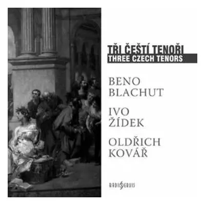 CD Beno Blachut: Tři čeští tenoři