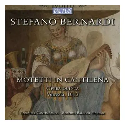 CD Stefano Bernardi: Motetti In Cantilena - Opera Quinta