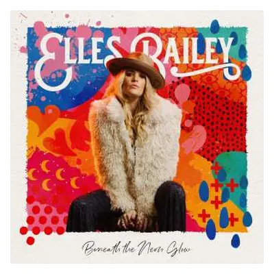 CD Elles Bailey: Beneath The Neon Glow