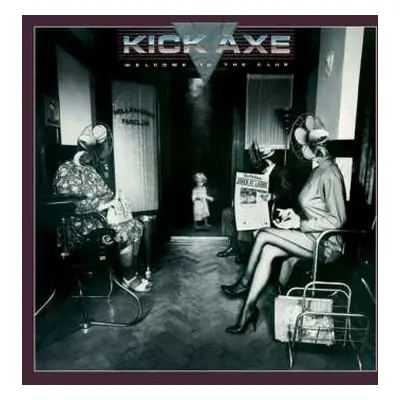 CD Kick Axe: Welcome To The Club LTD