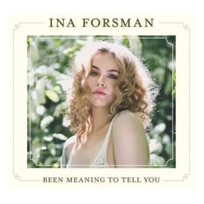 CD Ina Forsman: Been Meaning To Tell You