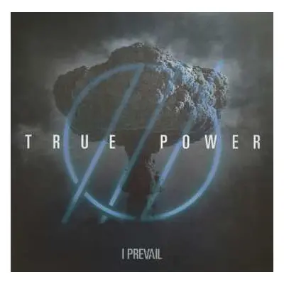 LP I Prevail: True Power