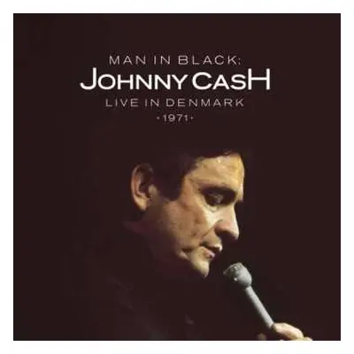 CD Johnny Cash: Man In Black: Live In Denmark 1971