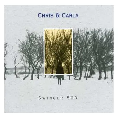 CD Chris & Carla: Swinger 500