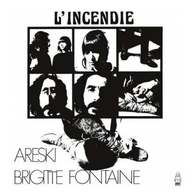 LP Areski - Brigitte Fontaine: L'Incendie CLR | LTD