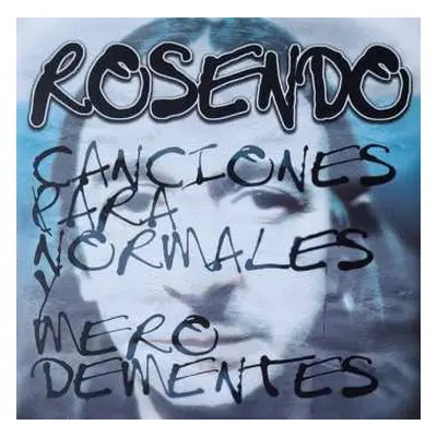 LP/CD Rosendo: Canciones Para Normales Y Mero Dementes