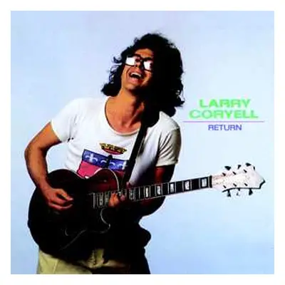 CD Larry Coryell: Return