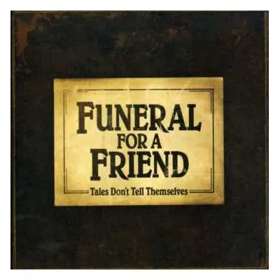 CD Funeral For A Friend: Tales Don't Tell Themselves