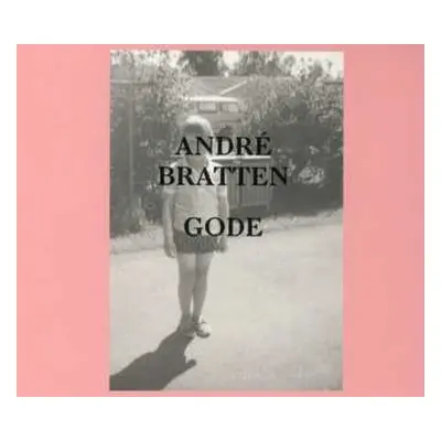 CD Andre Bratten: Gode