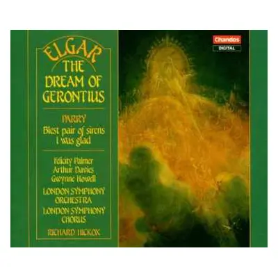 2CD Sir Edward Elgar: The Dream Of Gerontius / Blest Pair Of Sirens; I Was Glad