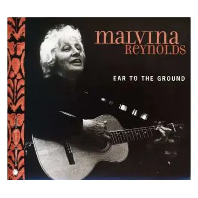 CD Malvina Reynolds: Ear To The Ground DIGI