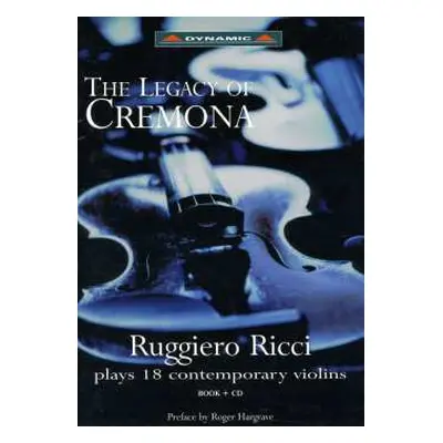 CD Ruggiero Ricci: Ricci, Ruggiero: Legacy of Cremona (The) - Ruggiero Ricci plays 18 Contempor