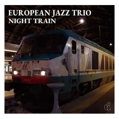 CD European Jazz Trio: Night Train LTD