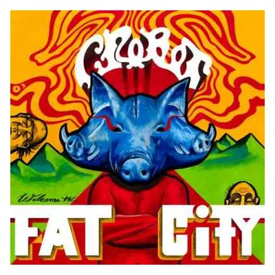 LP Crobot: Welcome To Fat City