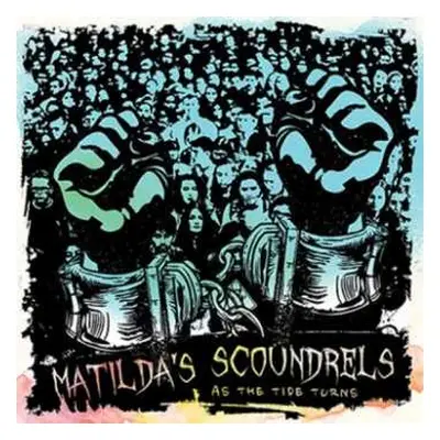 CD Matilda's Scoundrels: As The Tide Turns