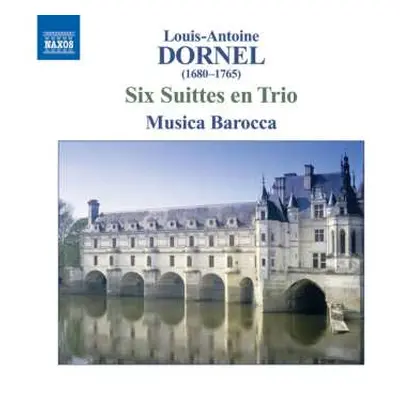 CD Louis-Antoine Dornel: Six Suittes En Trio