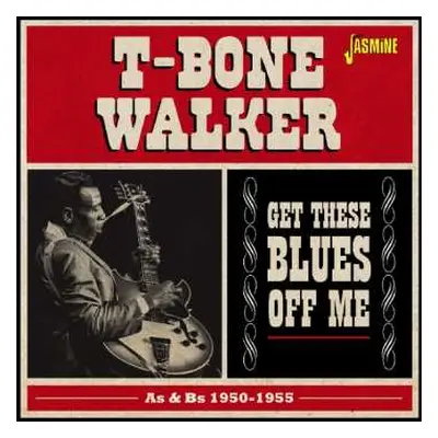 2CD T-Bone Walker: Get These Blues Off Me (As & Bs 1950-1955)