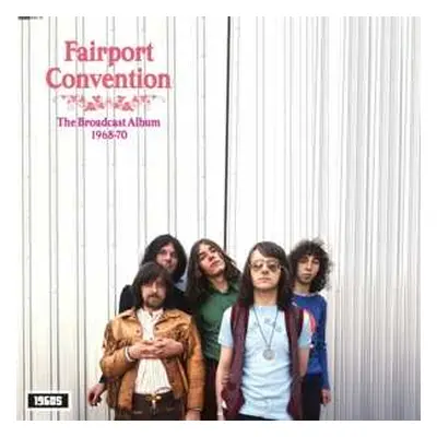 LP Fairport Convention: Broadcast Album 1968-1970