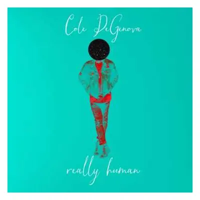 LP Cole DeGenova: Really Human