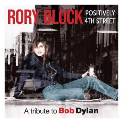 CD Rory Block: Positively 4th Street A Tribute To Bob Dylan