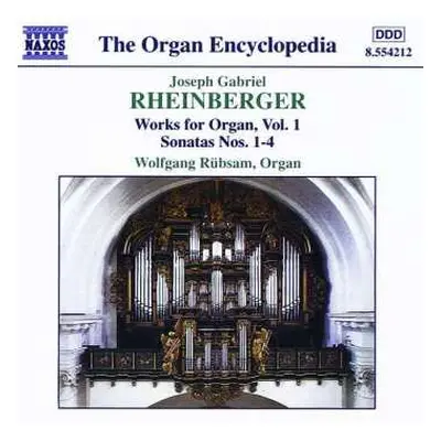 CD Wolfgang Rübsam: Works For Organ, Vol. 1 - Sonatas Nos. 1-4