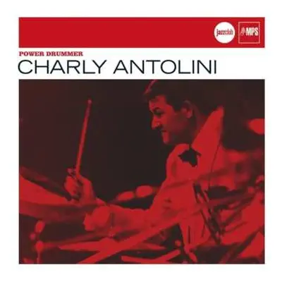 CD Charly Antolini: Power Drummer