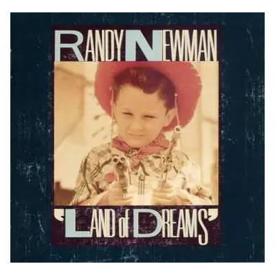 CD Randy Newman: Land Of Dreams