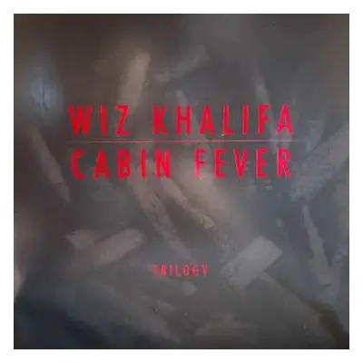 3LP/Box Set Wiz Khalifa: Cabin Fever Trilogy CLR