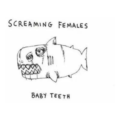 LP Screaming Females: Baby Teeth CLR | LTD