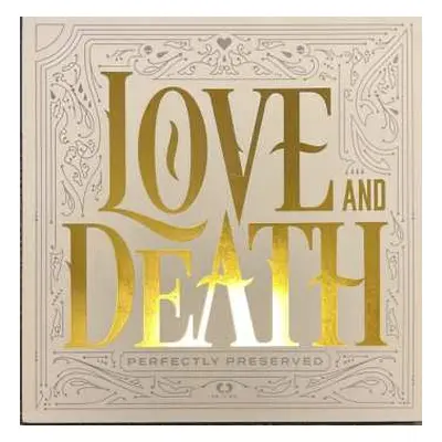 LP Love And Death: Perfectly Preserved