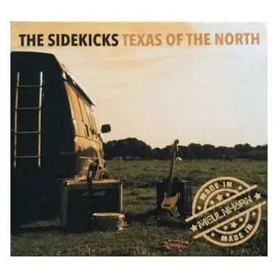 CD The Sidekicks: Texas Of The North (Made In Meulenhörn)