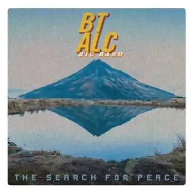 LP Bt Alc Big Band: The Search For Peace