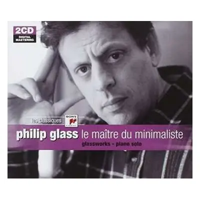 2CD Philip Glass: Le Maître Du Minimaliste (Glassworks - Piano Solo)