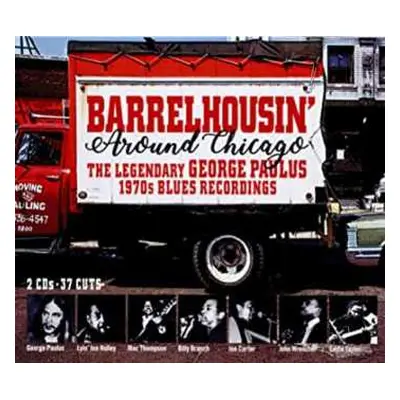 2CD Various: Barrelhousin' Around Chicago - The Legendary George Paulus 1970's Recordings