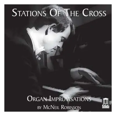 CD McNeil Robinson: Stations Of The Cross - Improvisations