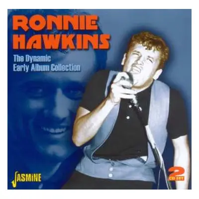 2CD Ronnie Hawkins: The Dynamic Early Album Collection