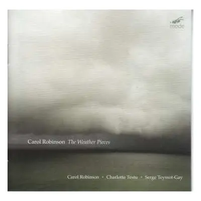 CD Carol Robinson: The Weather Pieces