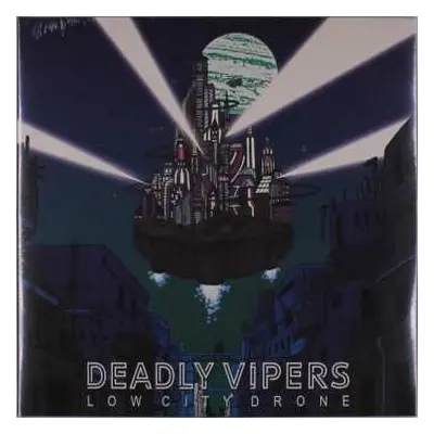 LP Deadly Vipers: Low City Drone