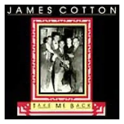 CD James Cotton: Take Me Back