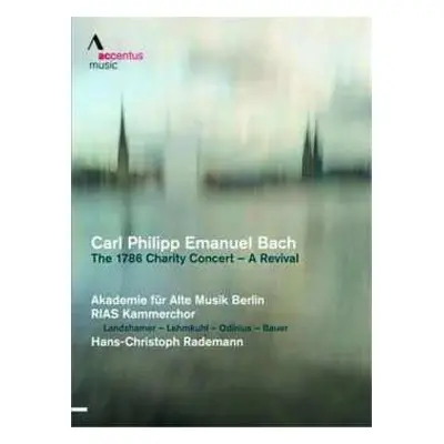 DVD Carl Philipp Emanuel Bach: The 1786 Charity Concert - A Revival