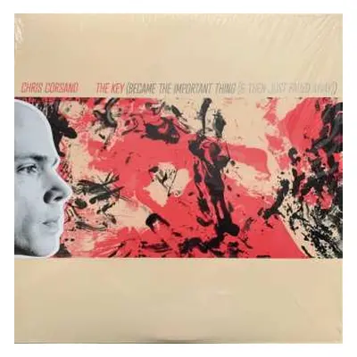 LP Chris Corsano: The Key (Became The Important Thing [& Then Just Faded Away])