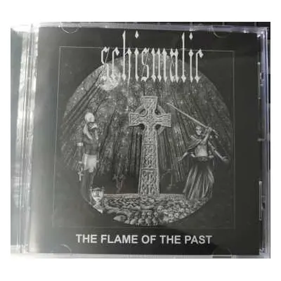 CD Schismatic: The Flame Of The Past