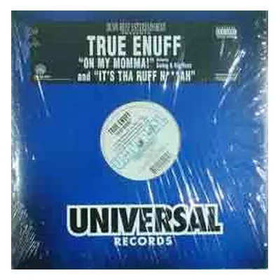 LP True Enuff: On My Momma! / It's Tha Ruff N***ah