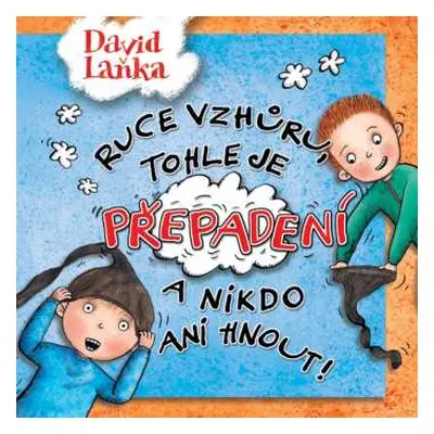 CD David Novotný: Laňka: Ruce Vzhůru, Tohle Je Přepadení A Nikdo Ani Hnout!