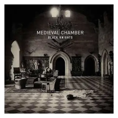 LP Black Knights: Medieval Chamber