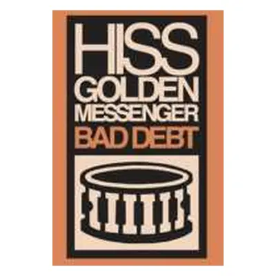 CD Hiss Golden Messenger: Bad Debt