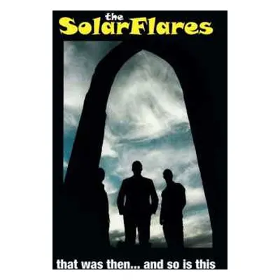 LP The Solarflares: That Was Then... And So Is This CLR