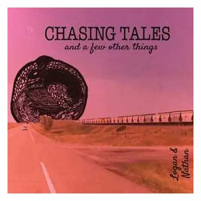 CD Logan and Nathan: Chasing Tales (And a Few Other Things)