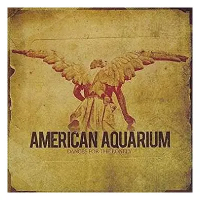 LP American Aquarium: Dances For The Lonely