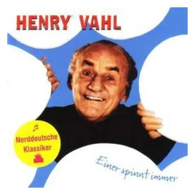 CD Henry Vahl: Einer Spinnt Immer